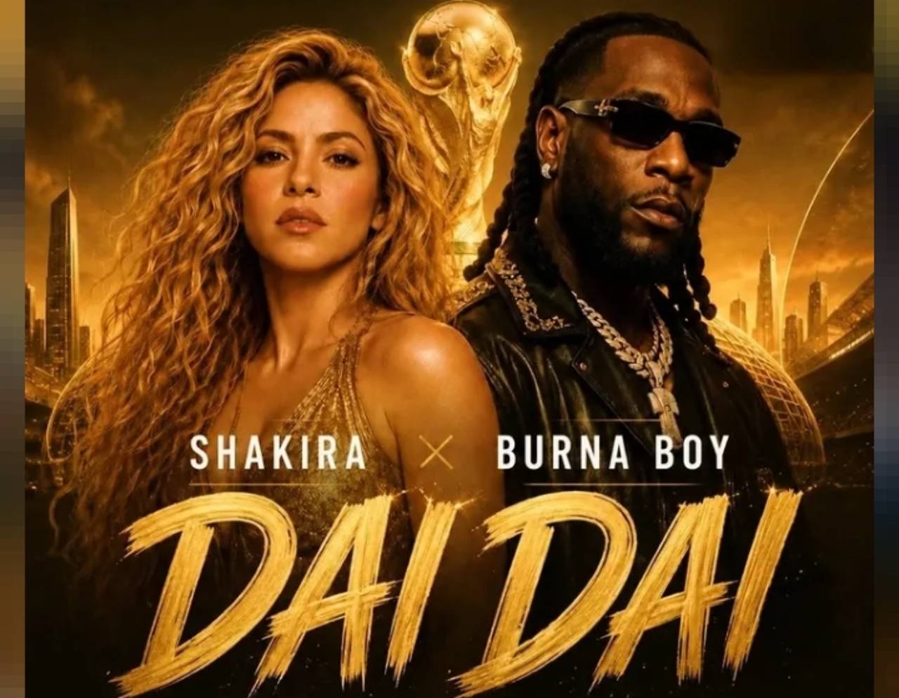 Burna Boy x Shakira - Dai Dai Lyrics & Meaning | FIFA 2026 Anthem Explained